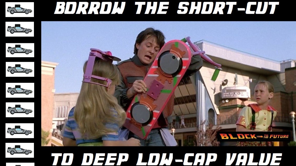 borrow the short-cut to deep low-cap value