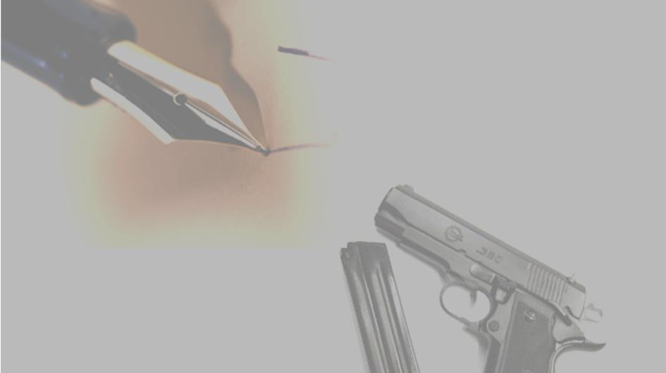 The pen and the pistol