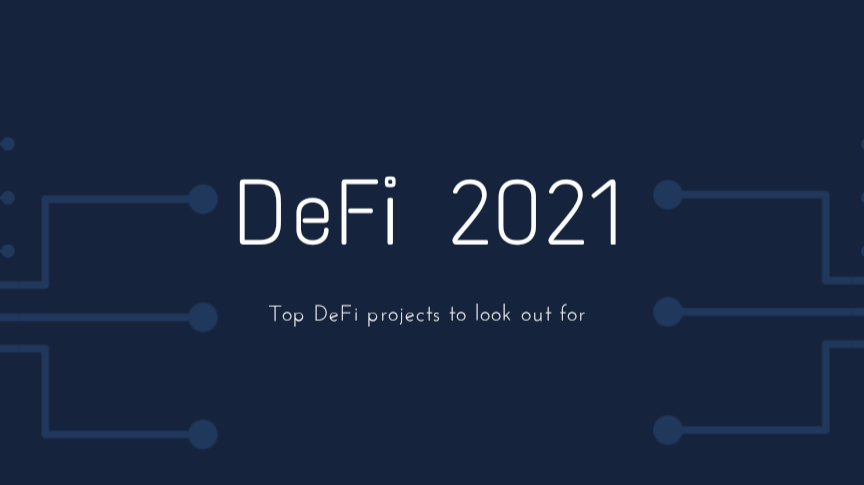 DeFi projects to watch out for in 2021