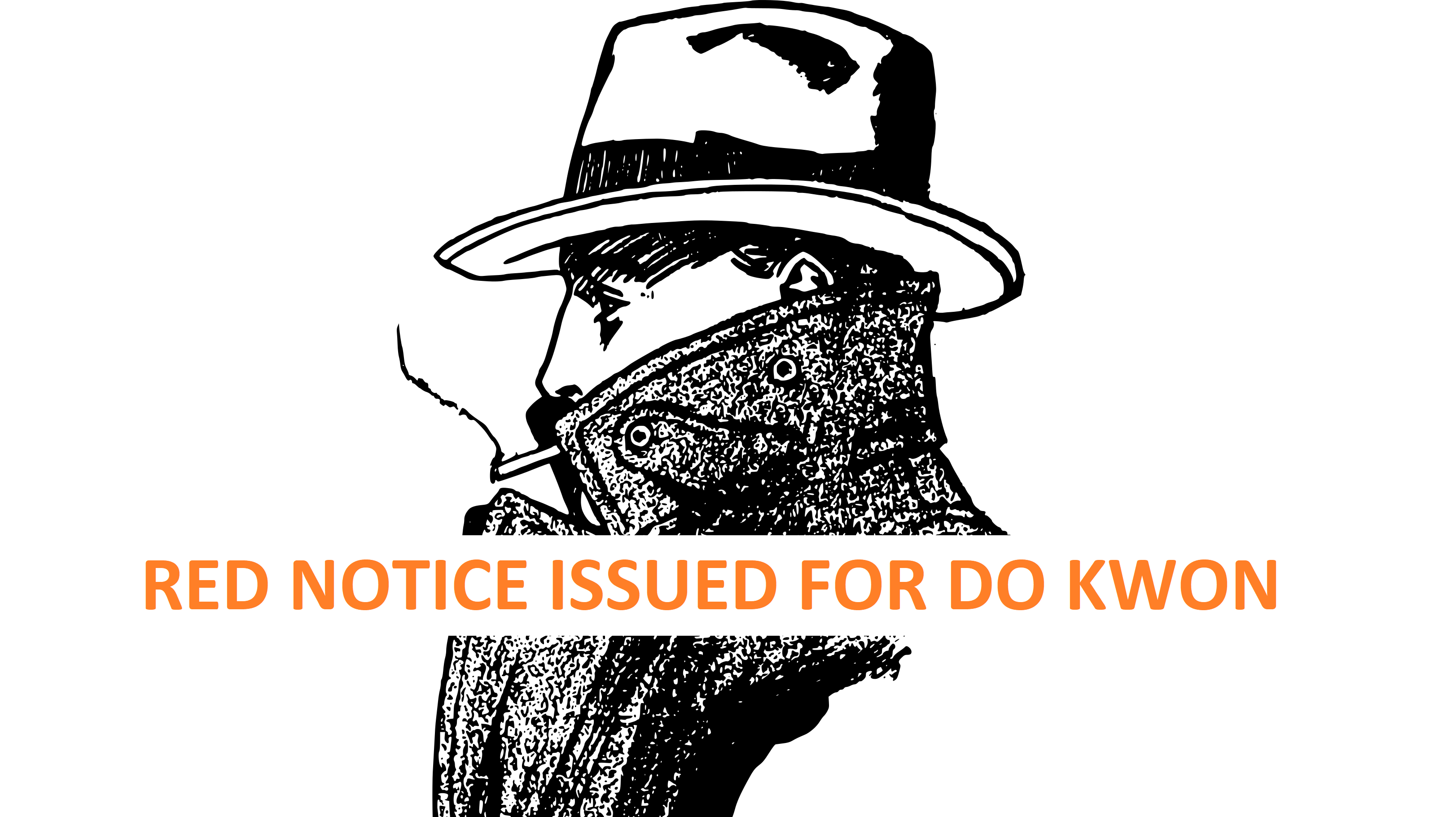 RED NOTICE ISSUED FOR DO KWON