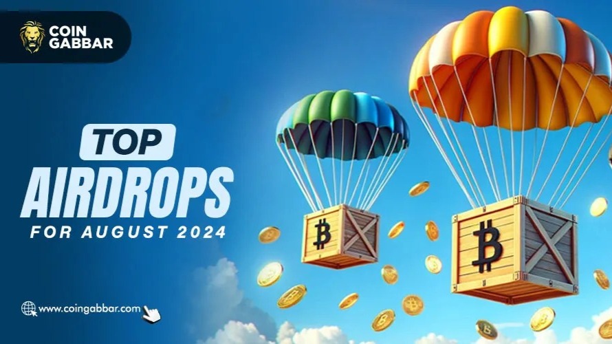 Top 5 Crypto Airdrops to Watch in August 2024