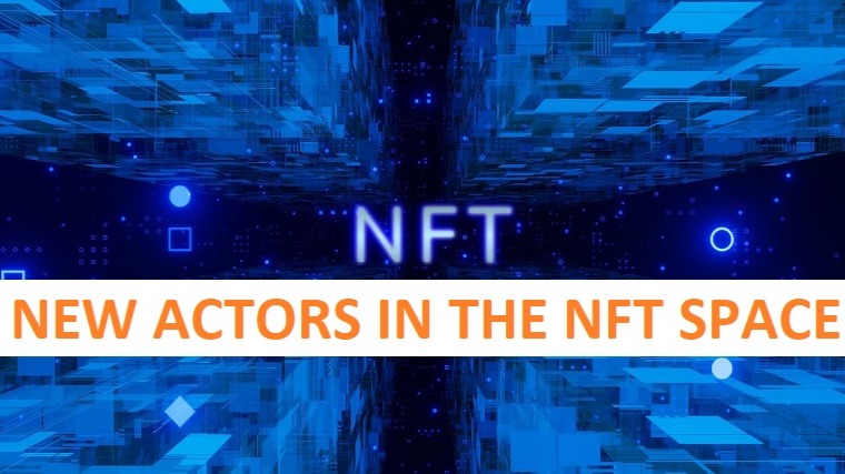 Cyber picture with NFT letters, text saying new actors are moving into the NFT space