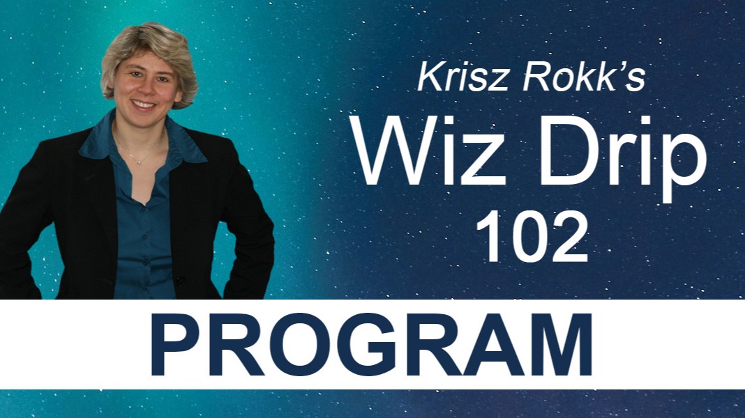 Krisz Rokk's Wiz Drip 102 Program - Don’t Fry Your Nervous System; Keep it Calm to Juggle with Duality