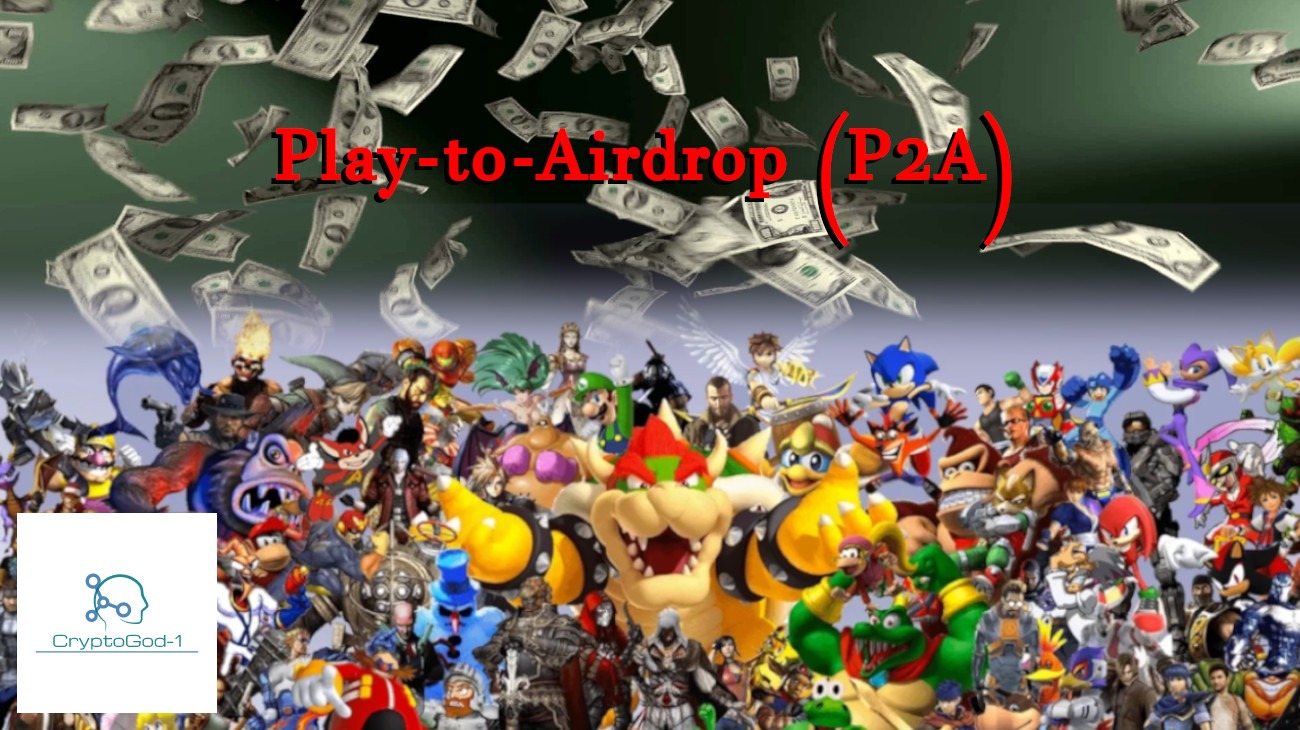Play-to-Airdrop (P2A)