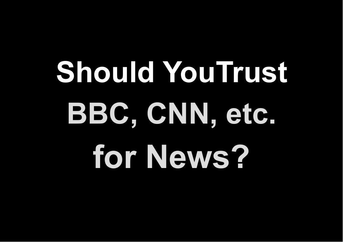 should-you-trust-bbc-cnn-and-other-mainstream-news-media