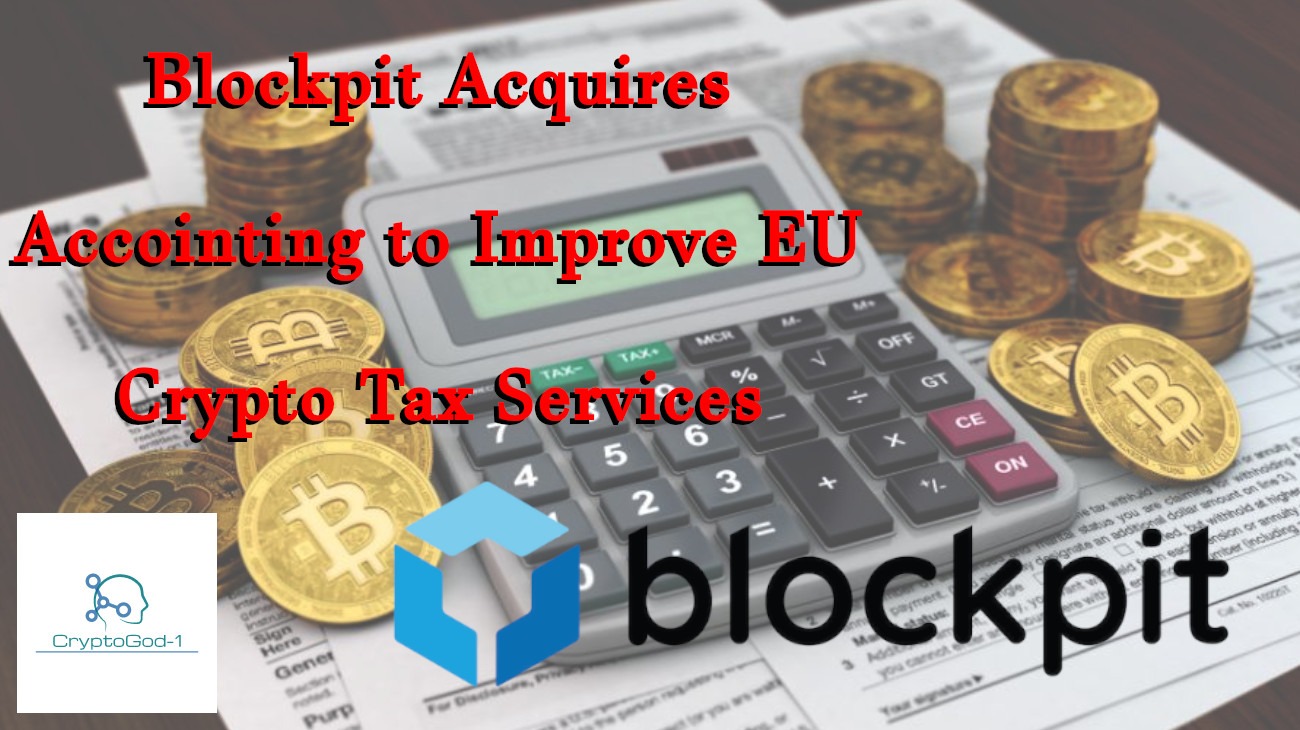 Blockpit Acquires Accointing to Improve EU Crypto Tax Services