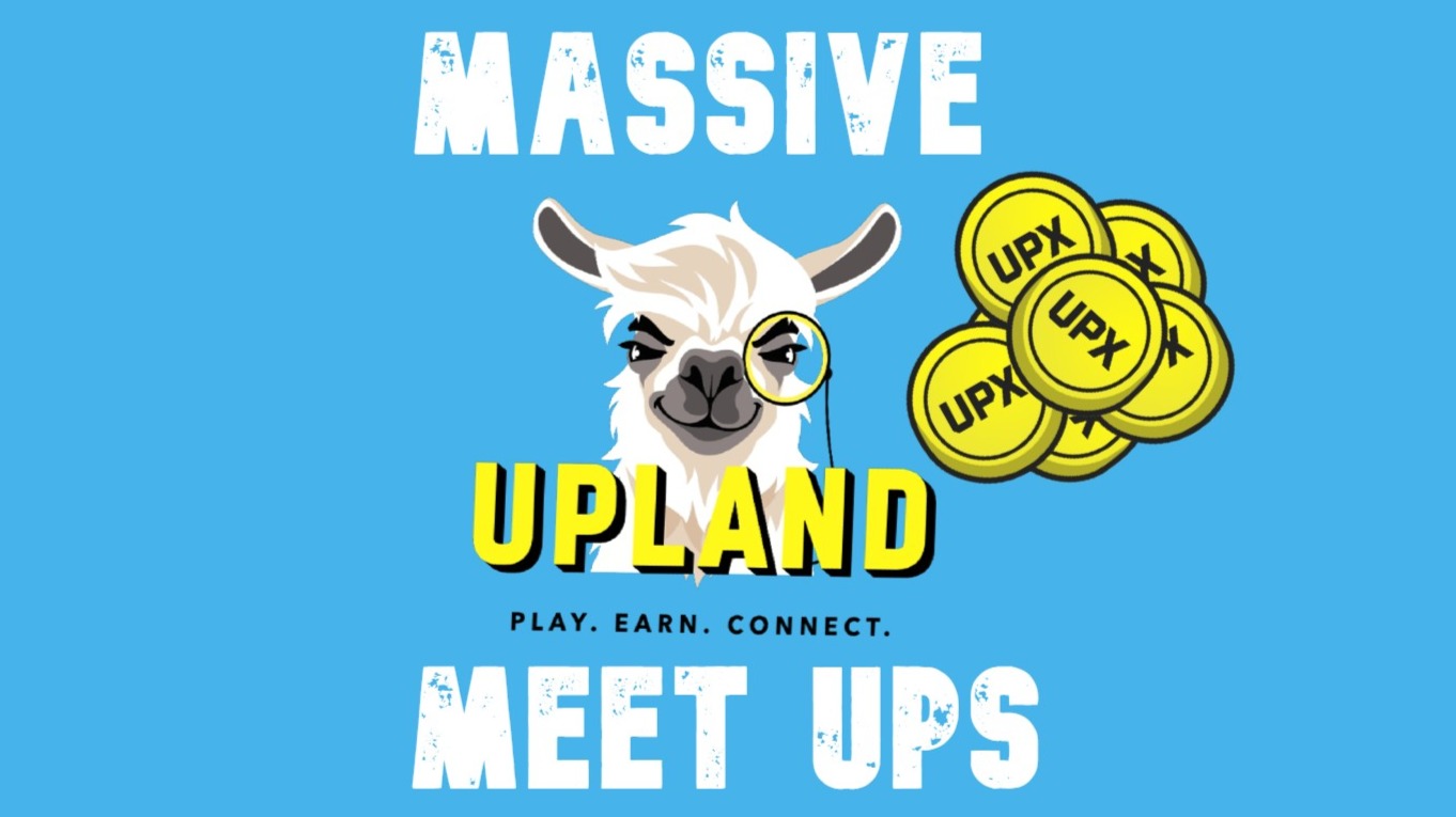 Blue background with text reading Massive Meetups with a llama and yellow UPX coins from Upland's game currency.