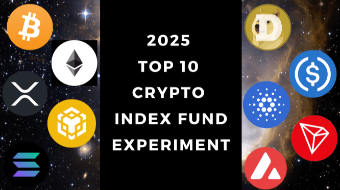 Announcing Top Ten Crypto Index Fund Experiment For 2025