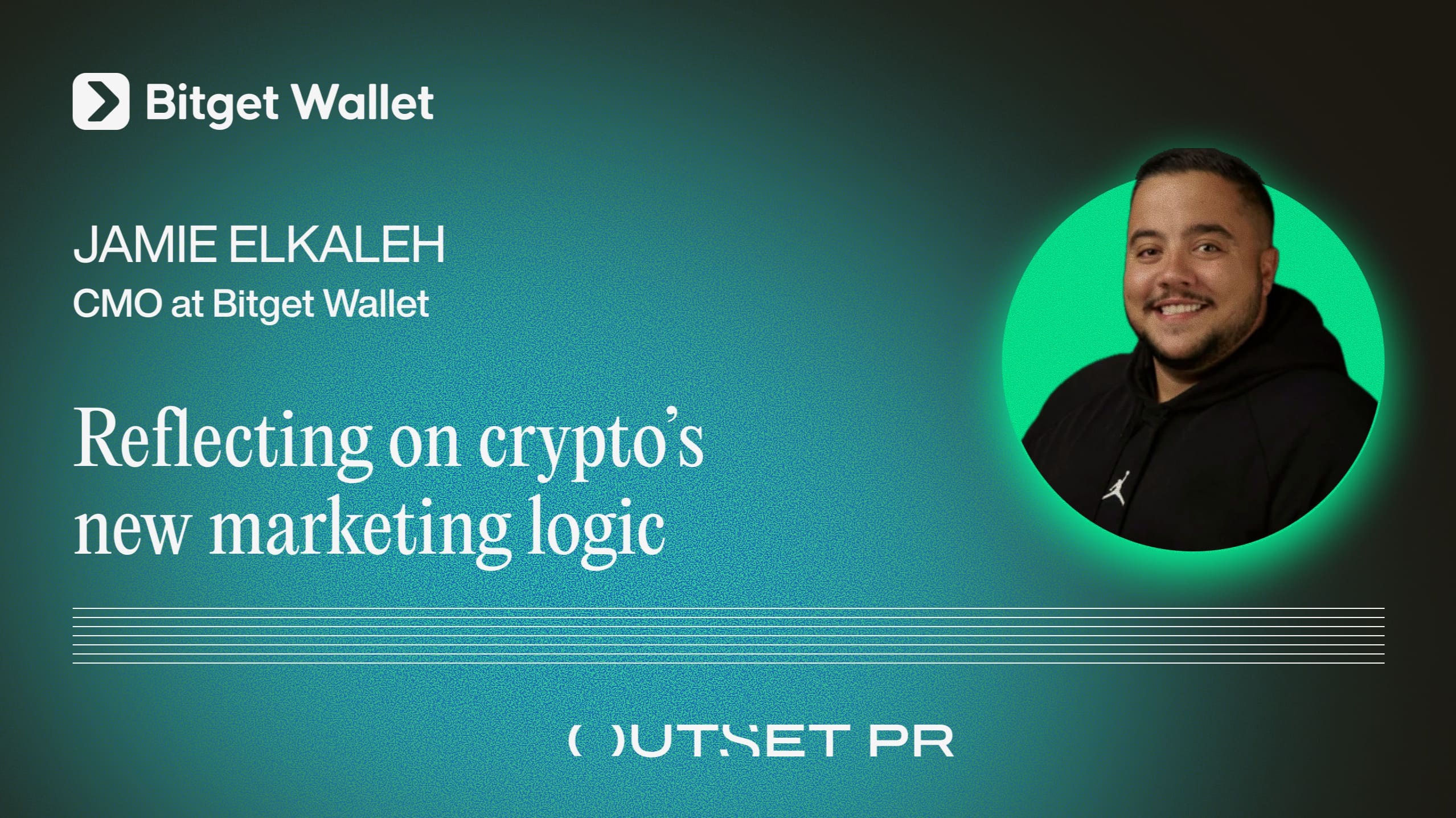 Reflecting on crypto’s new marketing logic with Jamie Elkaleh from Bitget Wallet