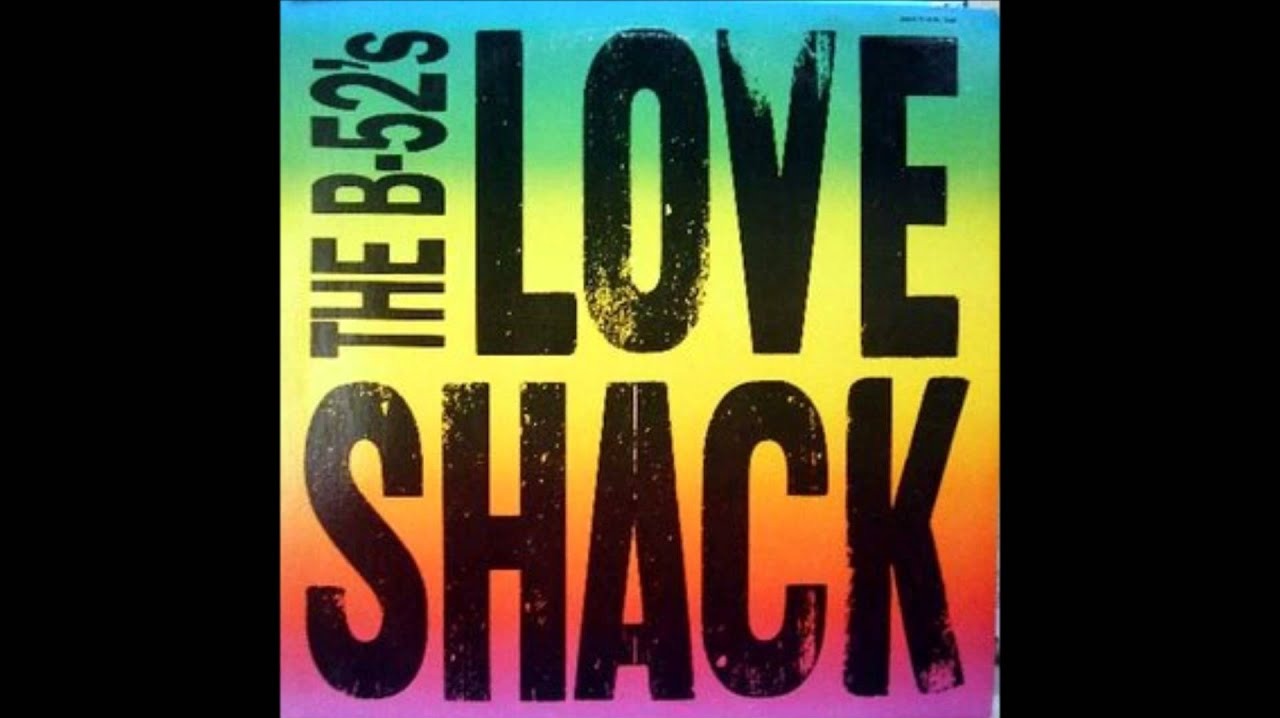 Love Shack by The B52s Daily Song Facts Love Shack by The B52s Daily Song Facts