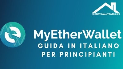 Myetherwallet guida in italiano per principianti