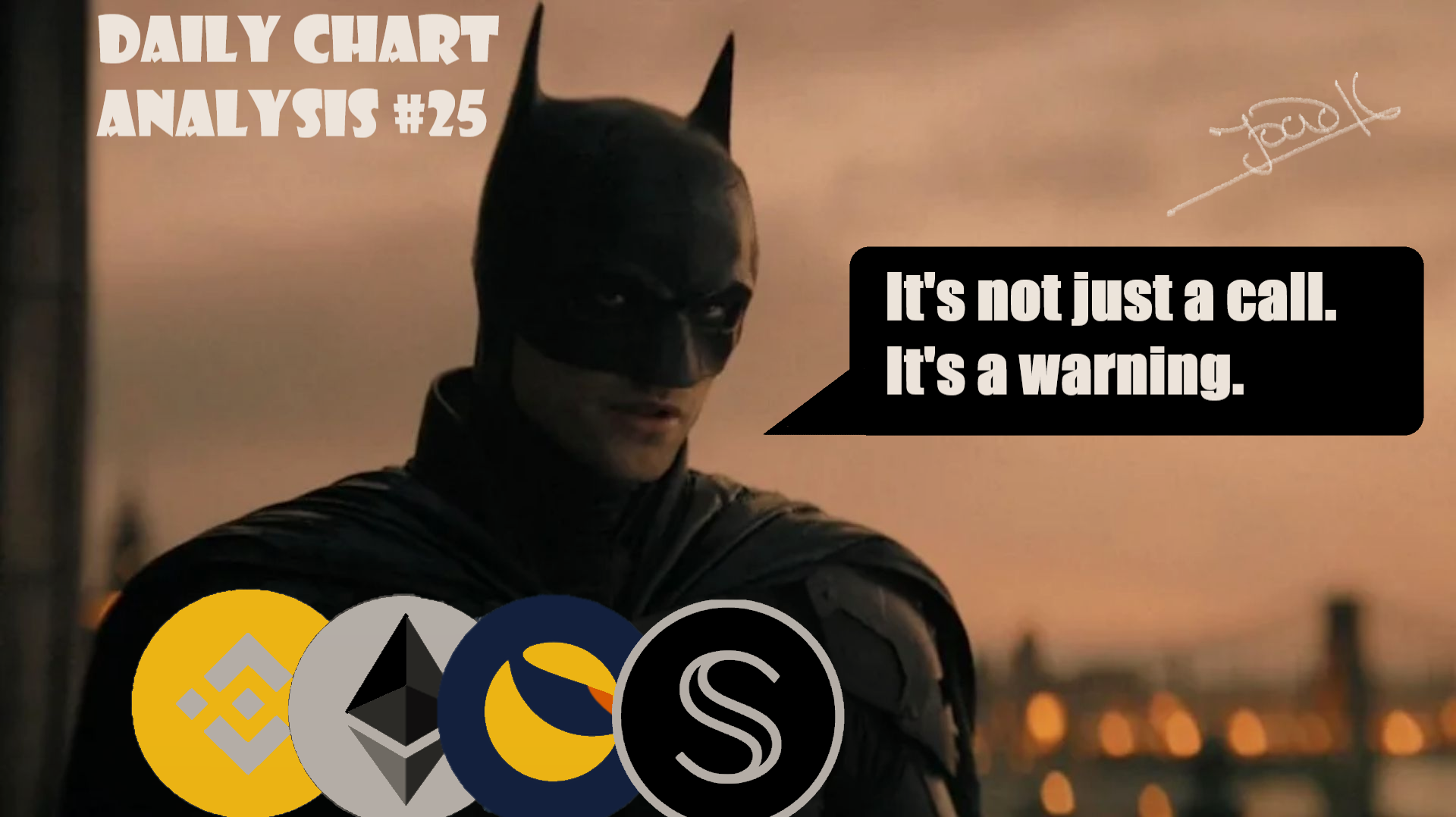BNB, ETH, LUNA and SCRT. ALSO Batman doing his thing.
