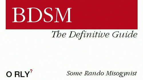 BDSM: The Definitive Guide (The One Twue Way to Play)