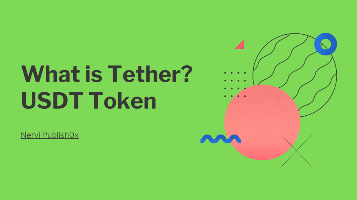 What is Tether USDT? Nervi Publish0x