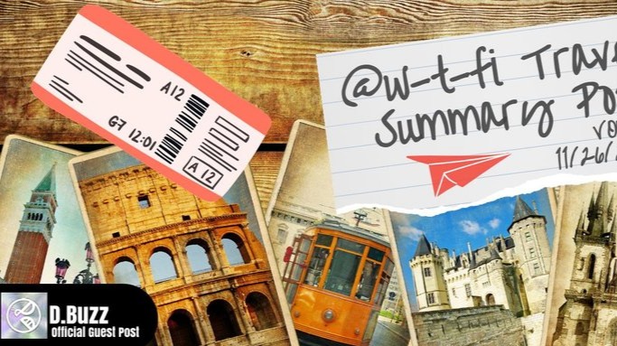 @W-T-FI 's Travel Summary: Vol : 3 (D.Buzz Official Guest Post