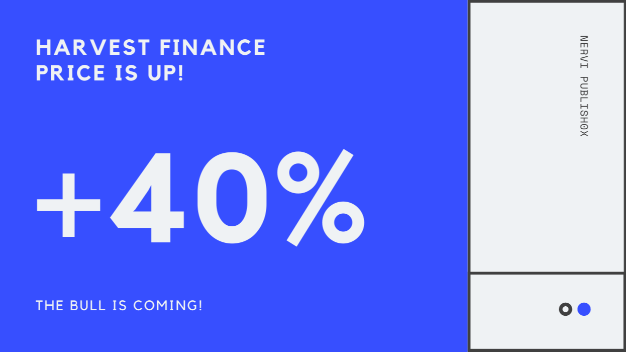 Harvest Finance price up 40% Nervi Publish0x