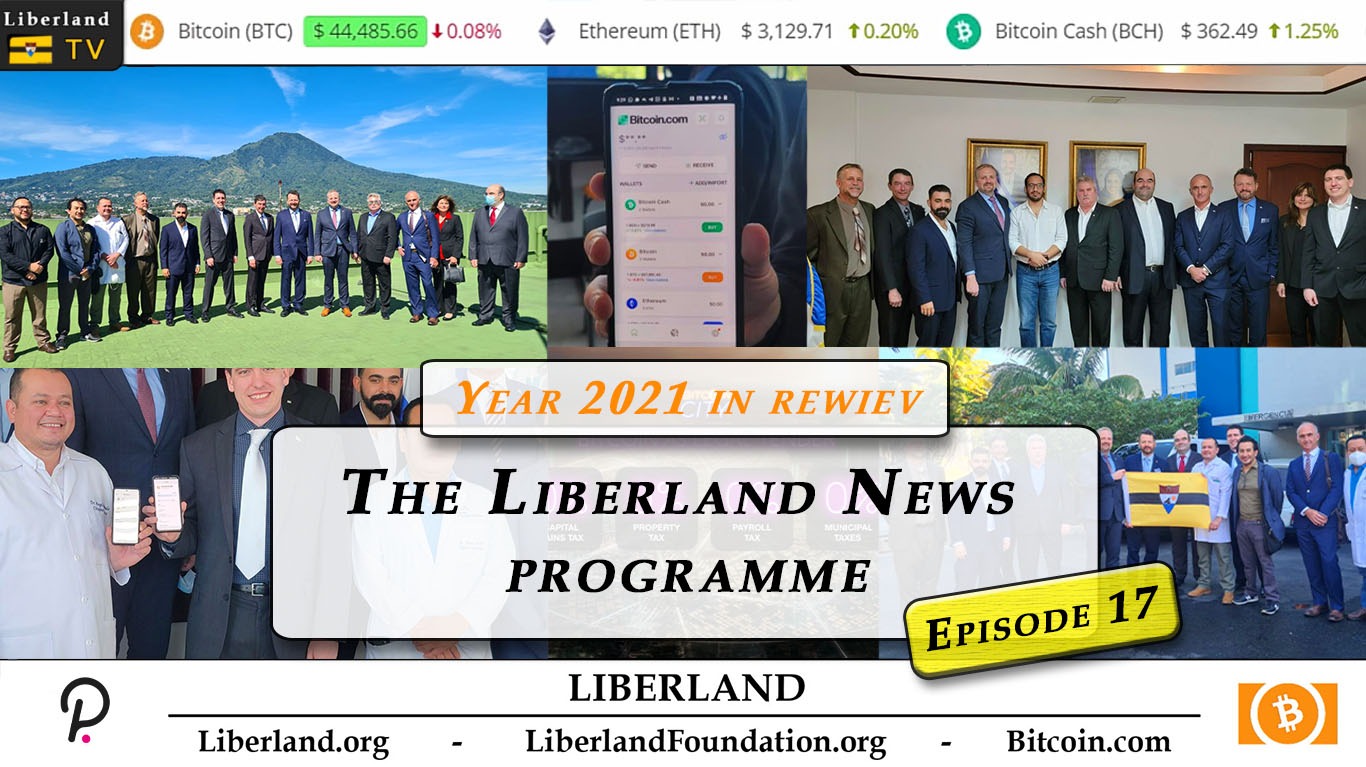 Liberland News Programme Episode 17 - Year 2021 in rewiev - Salvador Bitcoin