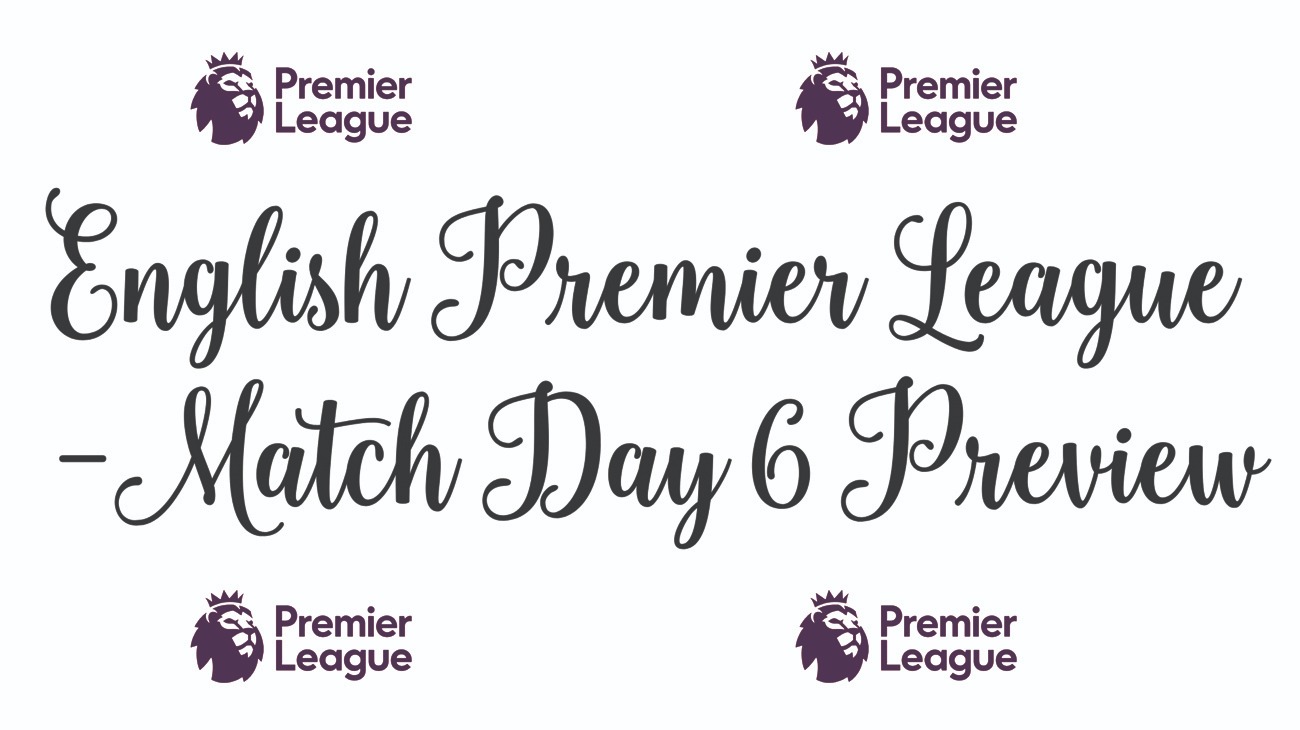 English Premier League Match Day 6