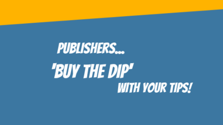 Buy the dip with your tips