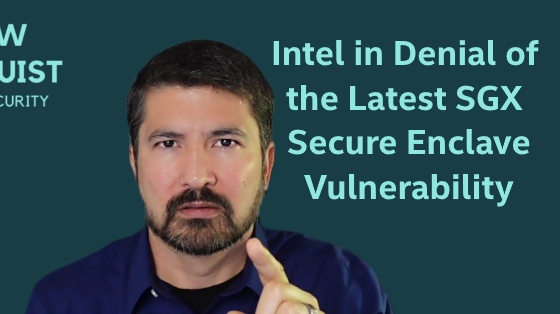 Intel Secure Enclave Program Intel in Denial of the Latest SGX Secure Enclave Vulnerability