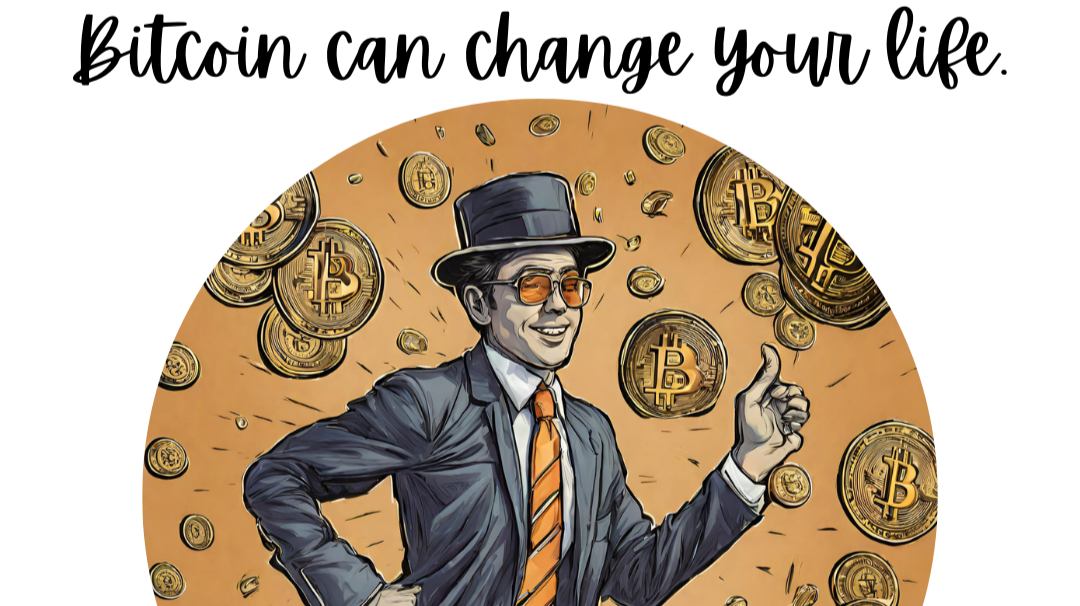Bitcoin Can Change Your Life
