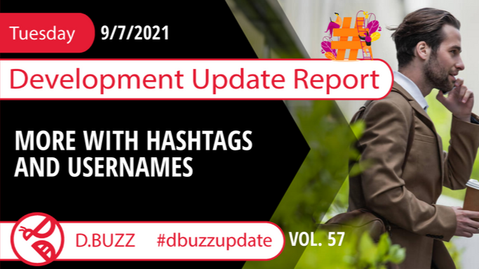 Weekly Development Updates for [D.BUZZ](https://d.buzz/) - Today: More with Hashtags and Usernames