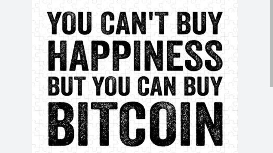Bitcoin won't buy  you happiness.