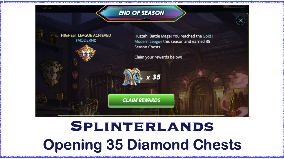 Splinterlands Season Rewards Opening 35 Diamond Chests