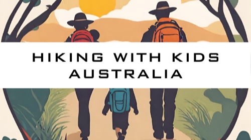 Hiking with kids Australia - a hiking family travelling Australia full time in their caravan