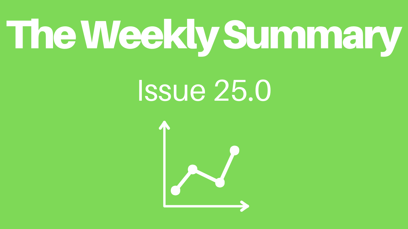 Read The Weekly Summary - Issue 25.0