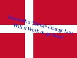 Denmark's climate change law will it work or go bust?