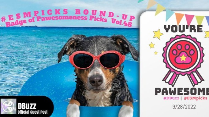 #ESMpicks Round-up : Badge of Pawesomeness Picks : Vol.48