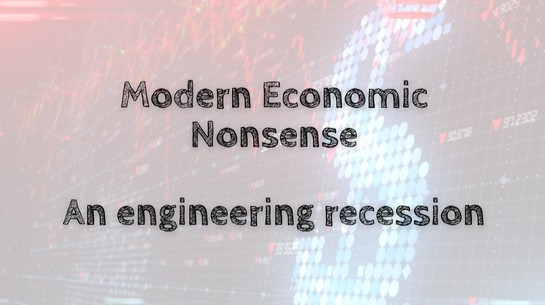 Modern Economic Nonsense — An engineering recession