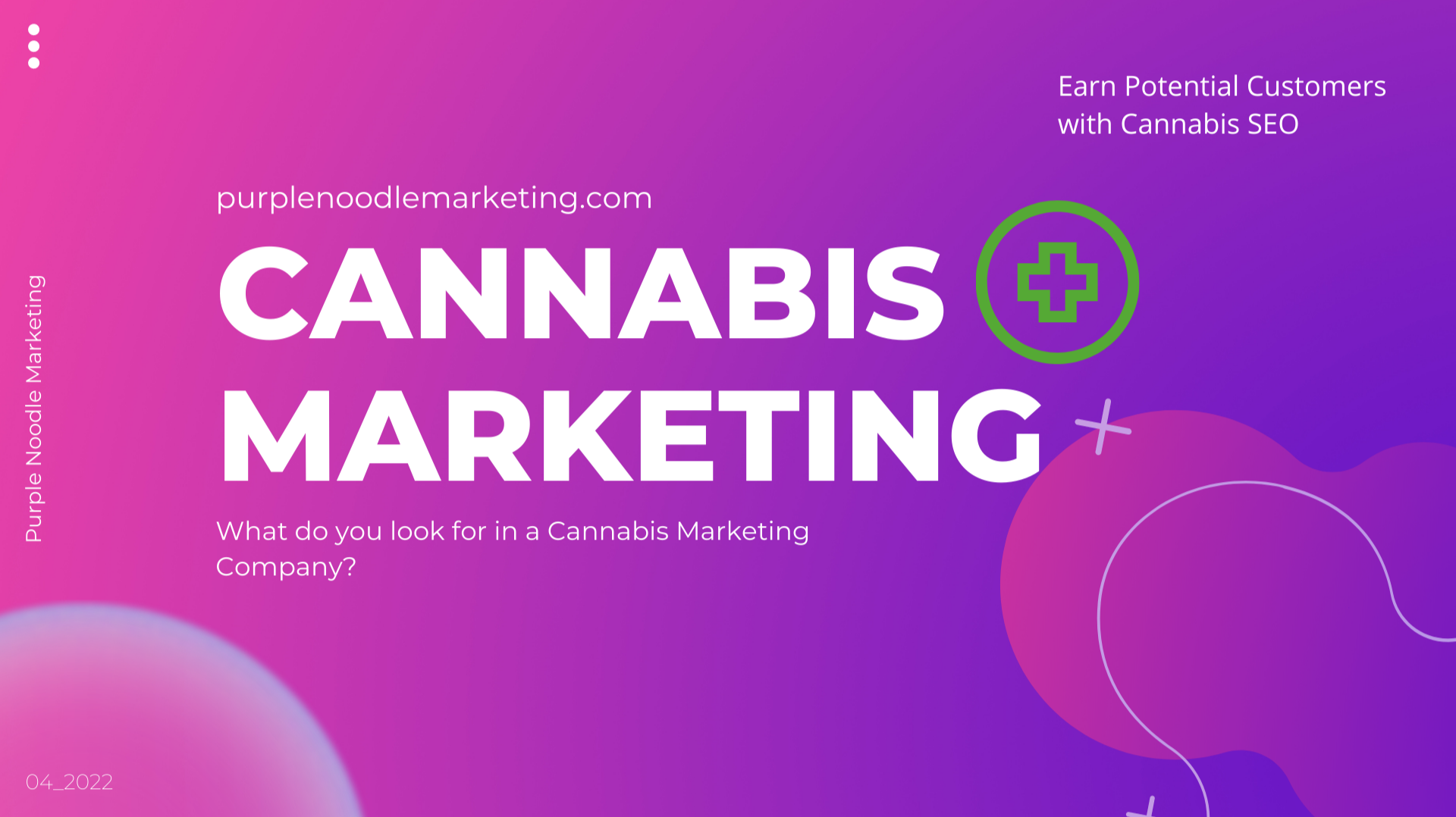 What do you look for in a Cannabis Marketing Company?  - Purple Noodle Marketing
