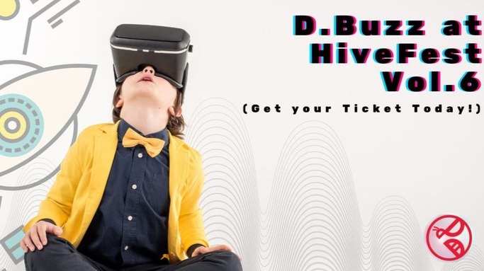 D.Buzz at HiveFest Vol.6 (Get your Ticket Today!)