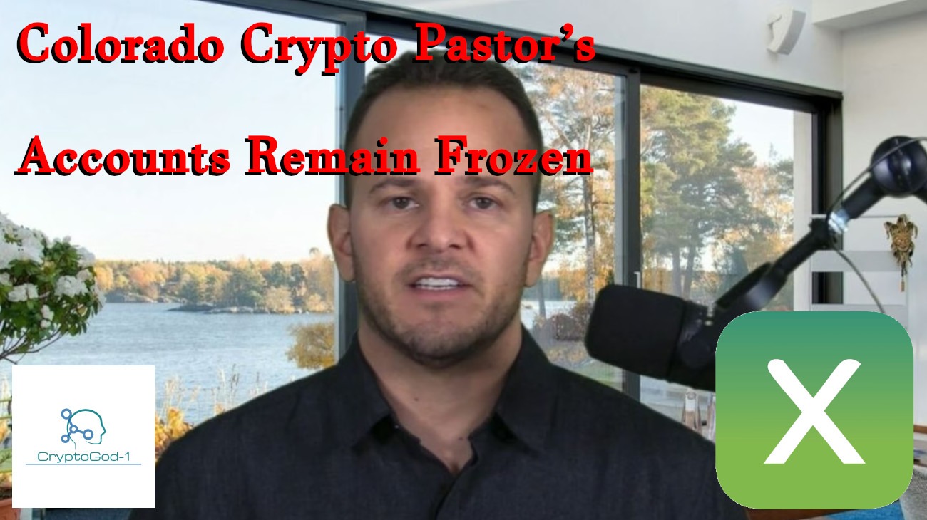 Colorado Crypto Pastor’s Accounts Remain Frozen