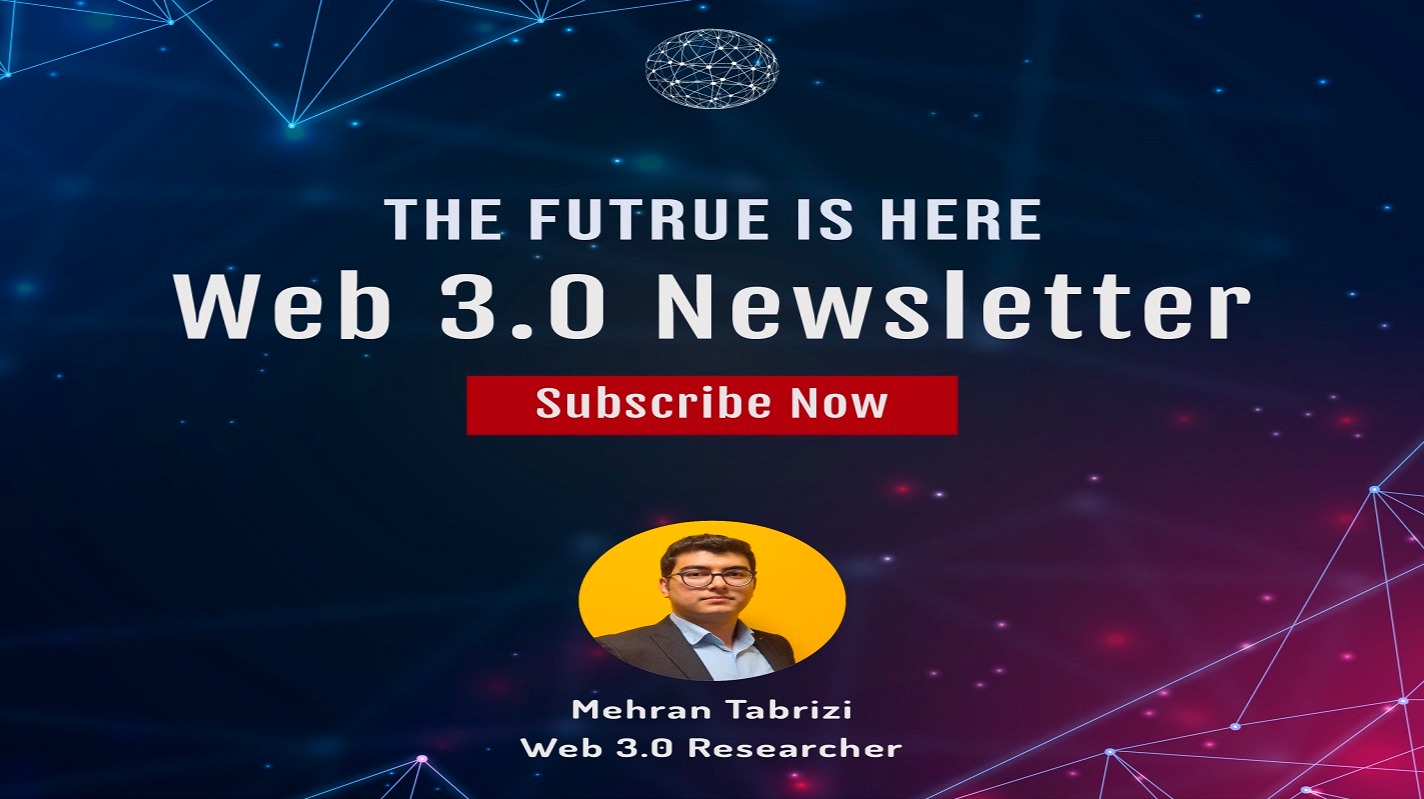 Web 3.0 and Crypto Newsletter by Mehran Tabrizi