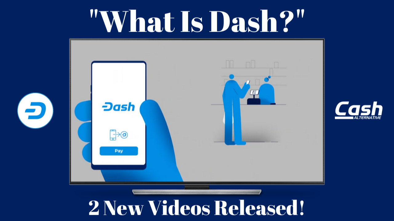 "What Is Dash?" 2 New Explainer Videos Released!
