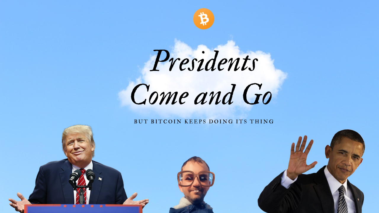 Presidents Come and Go, But Bitcoin Keeps Doing Its Thing
