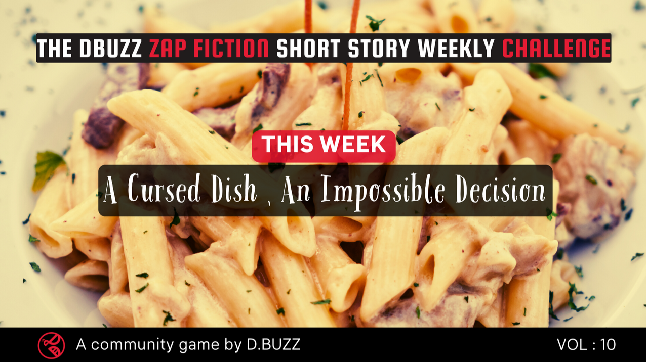 The DBuzz Zap Fiction Short Story Weekly Challenge: Week 10
