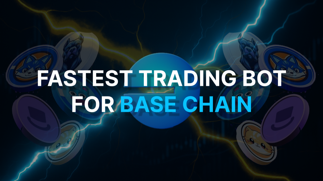 Fastest Trading Bot For Base Chain