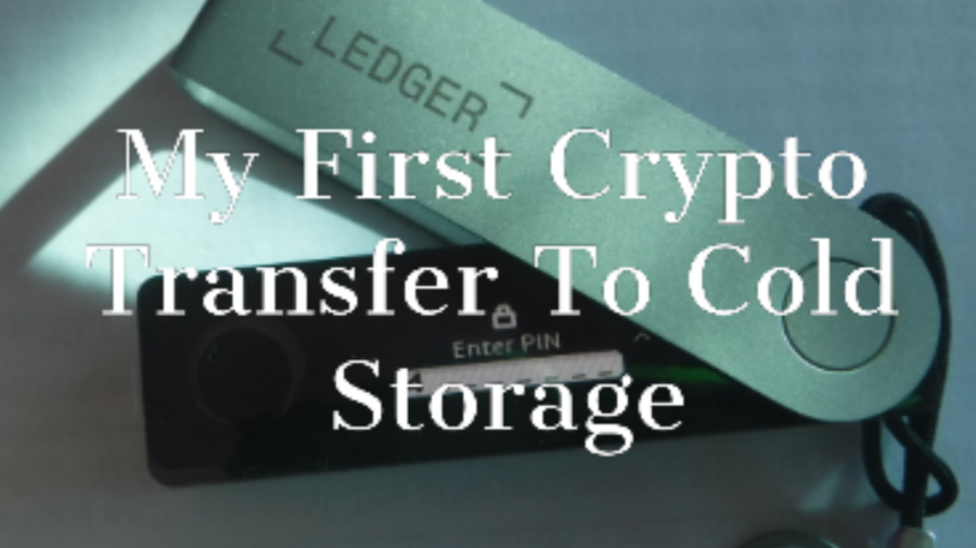 My first crypto transfer to cold storage