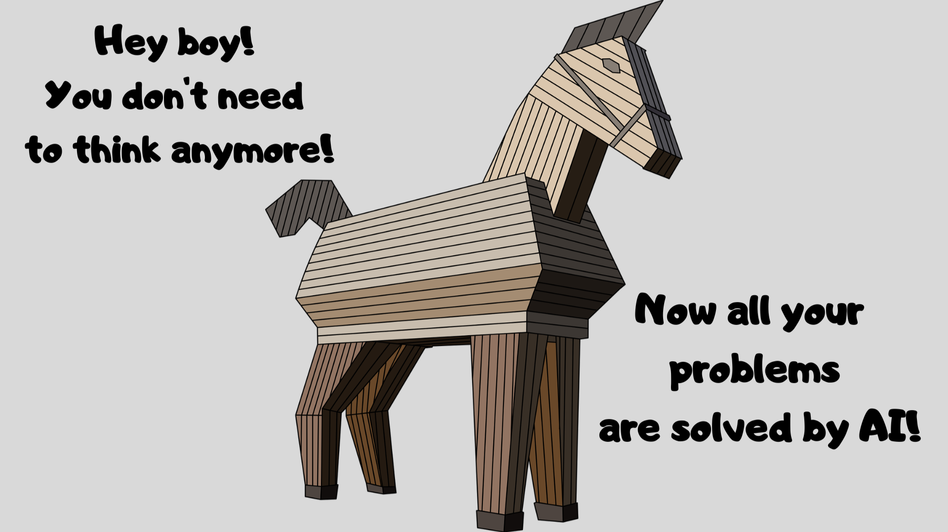 A TROJAN HORSE CALLED AI