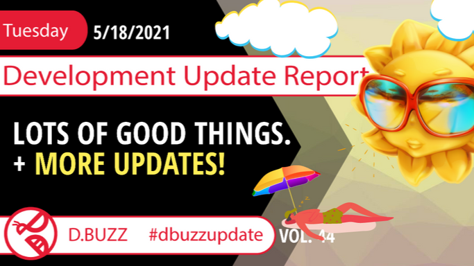 Weekly Development Updates for D.Buzz - Today : Lots of good things.