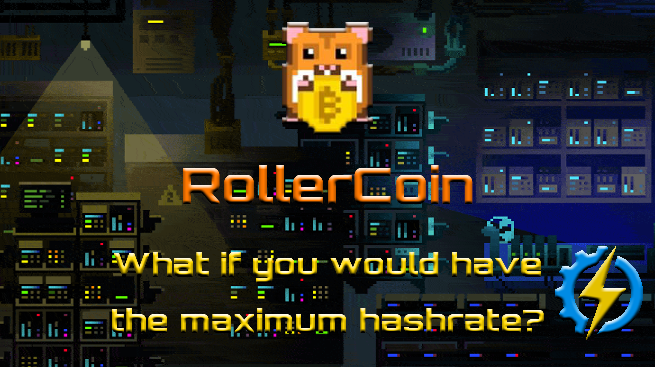 RollerCoin - What if you would have the maximum hashrate?