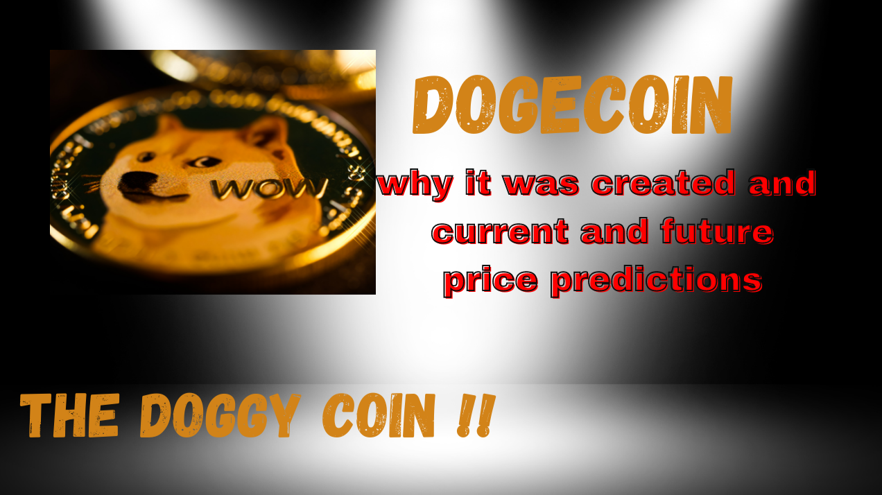 A basic understanding of dogecoin (THE COIN WITH THE FLUFFY DOGGY)