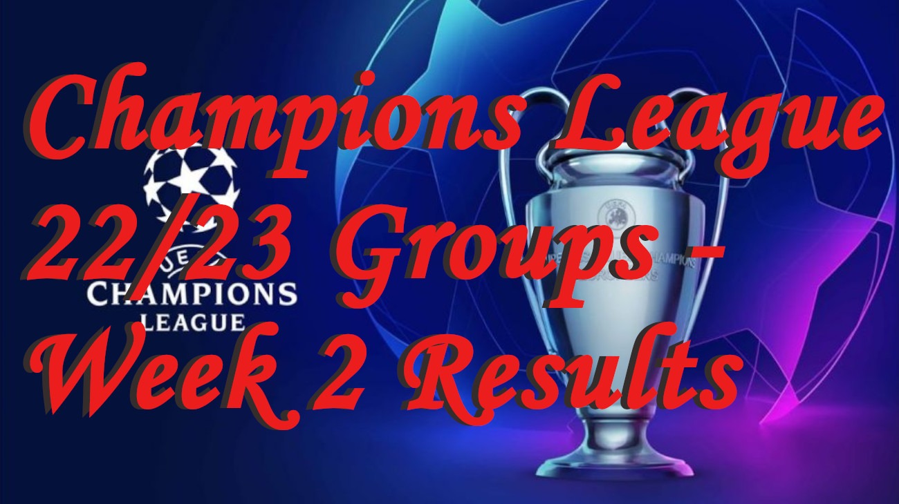 Champions League 22/23 Groups - Week 2 Results