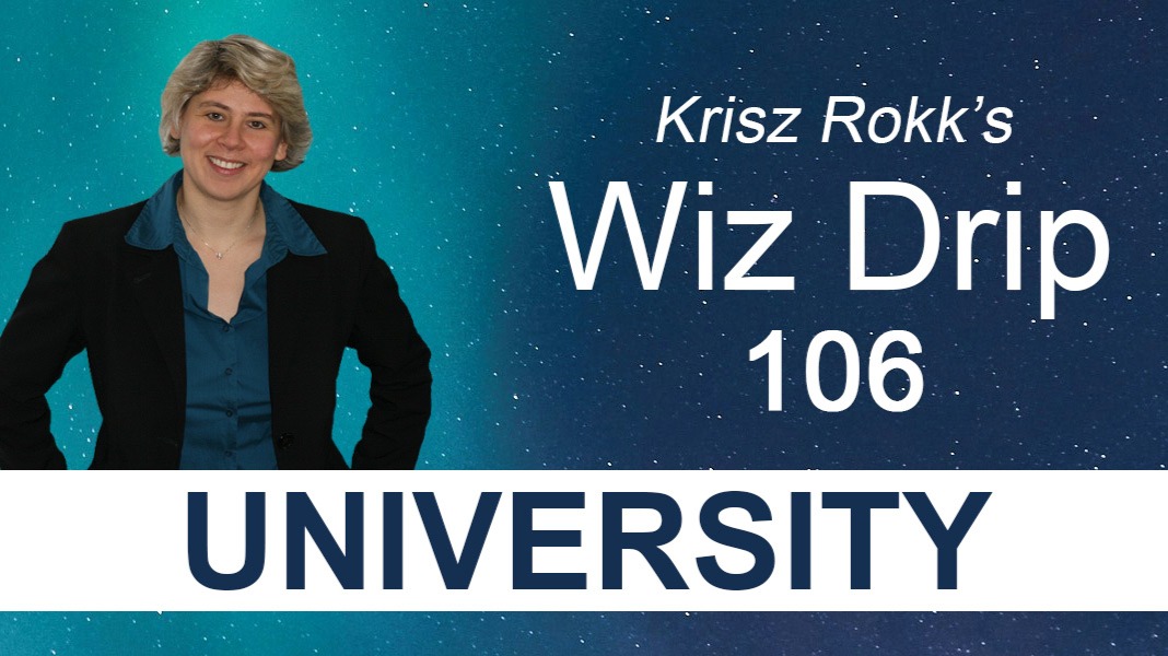 Krisz Rokk's Wiz Drip 106. University - Wiz Drip 106. Choose Your Path, Don’t Be Narrow-Minded