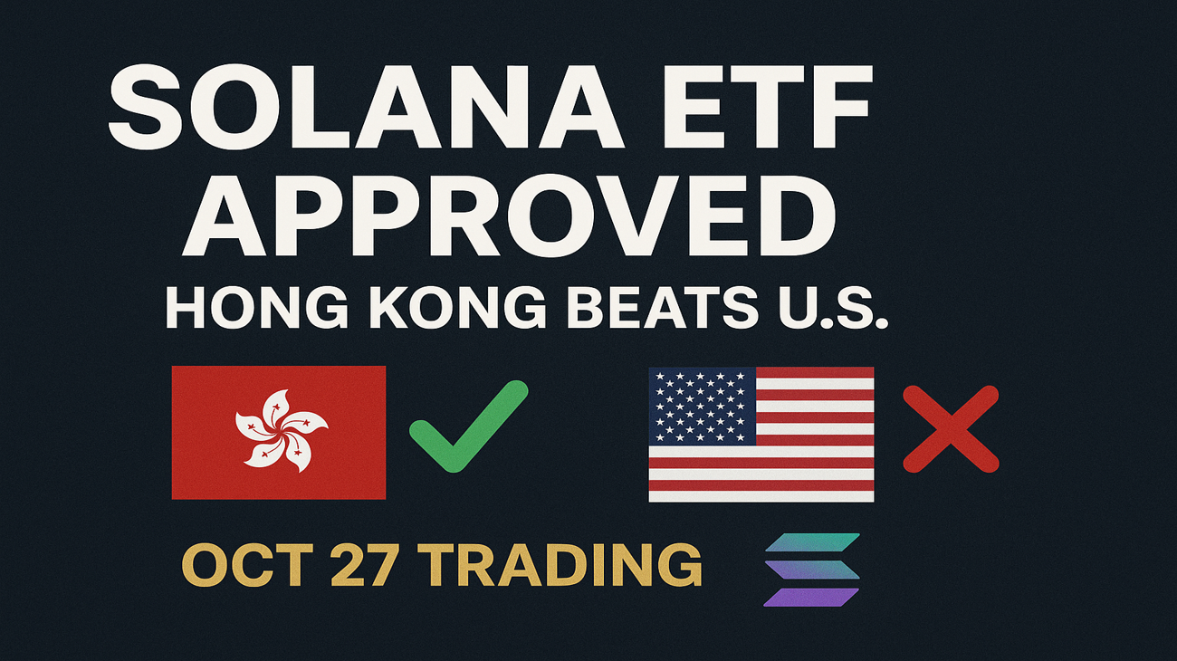 Hong Kong Just Approved the First Solana ETF (While the U.S. Still Says No)