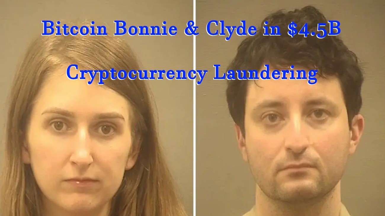 Bitcoin Bonnie & Clyde in $4.5B Cryptocurrency Laundering